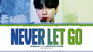 Jung Kook Never Let Go Lyrics 2024 BTS FESTA 정국 Never Let Go 가사 Color Coded Eng  Jung Kook Never Let Go Lyrics 2024 BTS FESTA 정국 Never Let Go 가사 Color Coded Eng