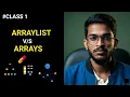 Class 1 Why ArrayList Evolved Array vs ArrayList