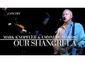 Download Lagu Mark Knopfler \u0026 Emmylou Harris - Our Shangri-La  (Real Live Roadrunning | Official Live Video)