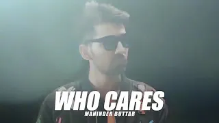 Who Cares - Maninder Buttar || Mix Singh || New Punjabi Song 2018 || Music Hacker