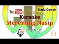 Download Lagu Merenung Nasip - Karaoke - Nada cowok - Nada pria - Cipt.emhan bro - lagu jambi
