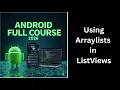 120 Using ArrayList in ListView Dynamic Data Display Android Course