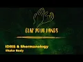 IDRIS & Shermanology - Shake Body