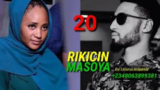 rikicin masoya part 20 latest hausa novel soyayya da makirci