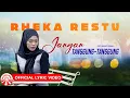 Download Lagu Rheka Restu - Jangan Tanggung-Tanggung [Official Lyric Video HD]