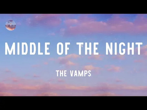 Download MP3 The Vamps - Middle Of The Night (Lyrics)