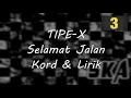 Download Lagu Selamat Jalan - Tipe-X Chord (Kord \u0026 Lirik)