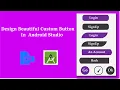 Design Custom Buttons in Android Studio Android Tech Explora