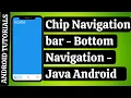 Chip Navigation Bar Android Studio Java Bottom Navigation Bar in Android Studio Android Tutorials