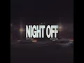 Isaiah Falls, Sasha Keable - NIGHT OFF