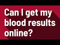 Can I get my blood results online