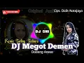 Download Lagu DJ Megot Demen - Dadang Anesa | Remix Tarling Fullbass | Kendang Mantap!!!