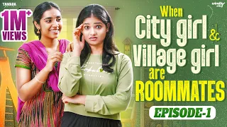 when city girl u0026 village girl are roommates episode 01 ft mahima u0026 nikhila wirally tamil