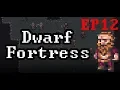 Dwarf Fortress Tutorial 2019 - Dealing with Massive Migrant Wave EP12