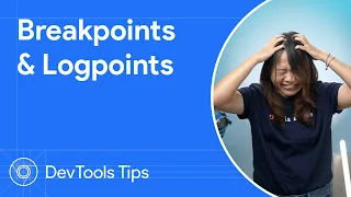 Breakpoints and logpoints