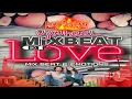 Download Lagu Mixbeat Of Love Remix By DJ Wheel                Remix Journey Collection