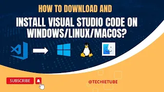 How to Download and Install Visual Studio Code on Windows Linux macOS Machine 2024