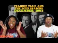 Frankie Valli The Four Seasons December 1963 Oh What A Night Reaction Asia and BJ