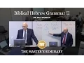 Lecture 14 Biblical Hebrew Grammar II - Dr Bill Barrick