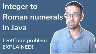 Convert Integer to Roman numeral - LeetCode Interview Coding Challenge Java Brains