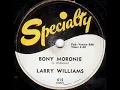 LARRY WILLIAMS   Bony Moronie   NOV '57