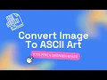 How To Convert An Image To ASCII Art