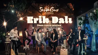 Erik Dalı SesVerSus Acapella Feat Ömer Faruk Bostan 