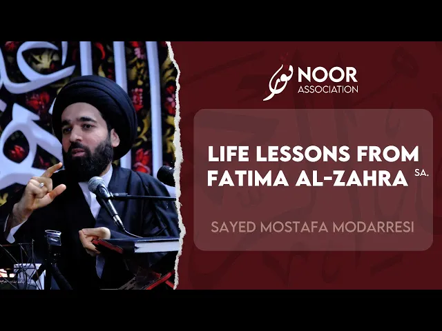 ⁣Life Lessons from Fatima for Modern-day Challenges | Sayed Mostafa Modarresi