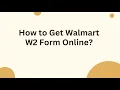 How to Get Walmart W2 Form Online