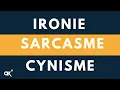Ironie, sarcasme en cynisme