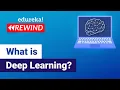 What is Deep Learning Deep Learning Tutorial For Beginners Edureka ML Rewind - 2