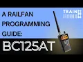 Train Aficionado LIVE A Railfan Programming Guide BC125AT