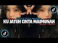 Lagu DJ KU JATUH CINTA MAIMUNAH  •  Slowed + Reverb Mengkane !!!