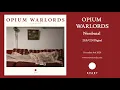 Download Lagu Opium Warlords: A Heavy Heart (Official Audio)