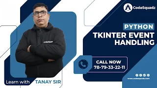 Tkinter Event Handling in Python Tkinter Tutorial by Tanay Sir Python Programming CodeSquadz