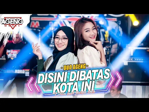 Download MP3 DISINI DIBATAS KOTA INI - Duo Ageng ft Ageng Music (Official Live Music)