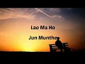 Lao Ma ho - Jun Munthe || lirik lagu
