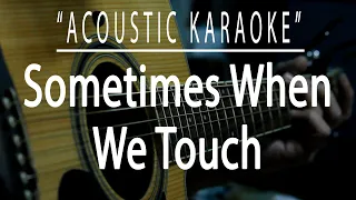 Download Sometimes when we touch - Dan Hill (Acoustic karaoke) MP3