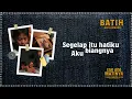 Ari Lesmana - BATIH (Official Lyric Video) | OST. Gak Ada Matinya