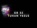 Download Lagu GB 32 Tuhan Yesus - Gita Bakti