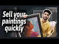 5 Tips to sell your paintings quickly