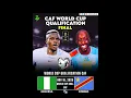 NIGERIA VS CONGO WORLD CUP QUALIFIES PLAY OFF FINALS 16-11-2025