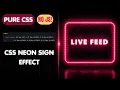 Neon Glowing Sign Tutorial with Realistic Flicker Effect CSS