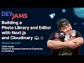Building a Photo Library and Editor with Next js and Cloudinary - DevJams Episode