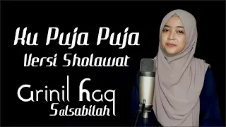 ku puja puja versi sholawat arinil haq salsabilah