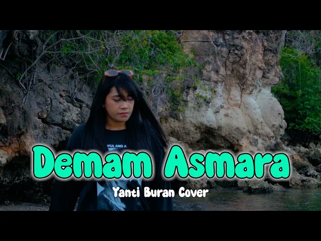 Download MP3 DEMAM ASMARA//YANTI BURAN COVER//OFFICIAL MV 2024