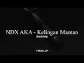 Download Lagu NDX AKA - Kelingan Mantan (Acapella/Vocals Only)