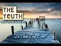 Is This The End - The Youth (Feat.Fame\u0026Dr.Meth)