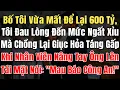 Lagu Bố Tôi Mất Để Lại 600Tỷ, Tôi Đau Lòng NgấtXỉu Chồng Lại Giục Hỏa Táng Gấp, NV Tái Mặt: \