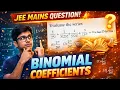 JEE MAINS BINOMIAL COEFFICIENTS CLASS 11 TRICKY QUESTION